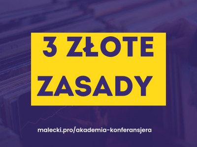 Trzy złote zasady konferansjera