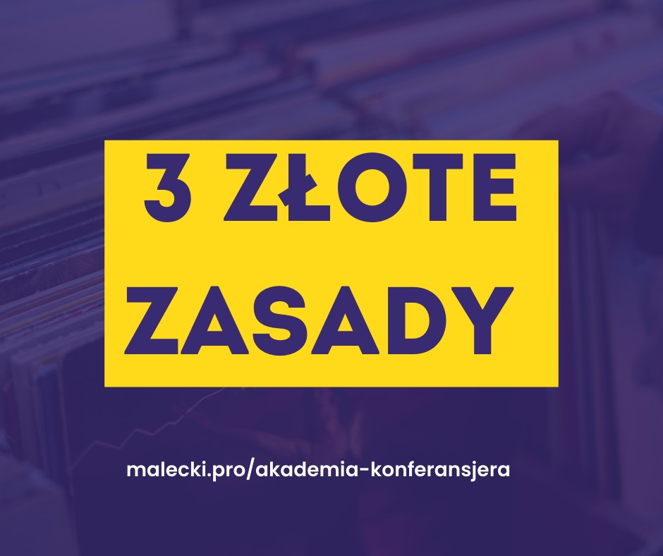 Trzy złote zasady konferansjera